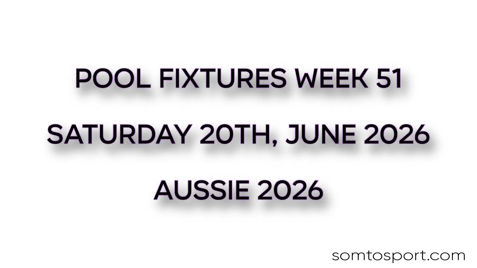 Week 51 Football Pool Fixtures for Sat 20, Jun 2026 – Aussie 2026